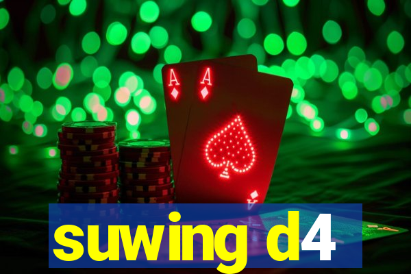 suwing d4